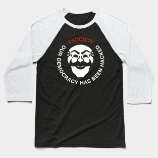 Hacked Democracy Baseball T-Shirt